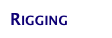 Rigging